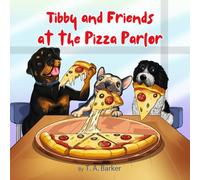 Tibby and Friends at the Pizza Parlor: Helping Friends Learn Patience
