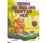 Tiberius, The Tiger Who Didn’t Eat Meat