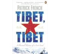 Tibet, Tibet: A Personal History of a Lost Land [Idioma Inglés]