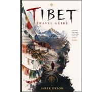 TIBET Travel Guide 2026