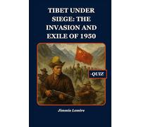 Tibet Under Siege: The Invasion and Exile of 1950 (History Set C)