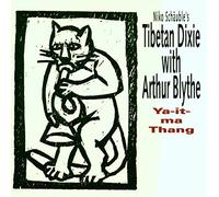 Tibetan Dixie & Blythe,Arthur^Schaeuble,Niko^Blythe,Arthur - Ya-It-Ma Thang