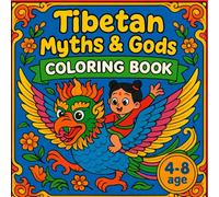 Tibetan Myths and Gods Coloring Book (Mythology for Kids Coloring Books)