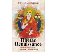 Tibetan Renaissance: Tantric Buddhism in The Rebirth of Tibetan Culture. Rep.