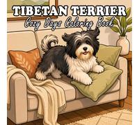 Tibetan Terrier Coloring Book: 61 Cute & Cozy Tibetan Terrier Coloring Pages for Kids and Adults | Indoor, Garden, Beach & Park Adventures | Bold and Easy Designs for Relaxation and Stress Relief