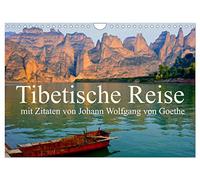 Tibetische Reise mit Zitaten von Johann Wolfgang von Goethe (Wandkalender 2026 DIN A4 quer), CALVENDO Monatskalender: Reisen in Tibet mit Goethe-Zitaten