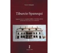 Tiburcio Spanoqui. Ingeriero mayor y arquitecto militar e hidráulico del rey. Aportaciones sobre su trayectoria profesional