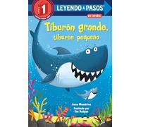 Tiburón grande, tiburón pequeño (Big Shark, Little Shark Spanish Edition) (LEYENDO A PASOS (Step into Reading))