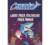 Tiburón libro para colorear para niños: Más de 50 páginas de tiburones para colorear Gran formato de tiburón blanco, tiburón martillo y otros ... animales del océano para Niños de 2 a 8 años,