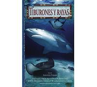 TIBURONES Y RAYAS (GUIAS DEL NATURALISTA-PECES-MOLUSCOS-BIOLOGIA MARINA)