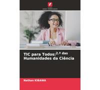 TIC para Todos:2.º das Humanidades da Ciência