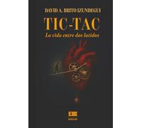 TIC-TAC: La vida entre dos latidos