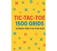 Tic-Tac-Toe 1500 Grids: Paper & Pencil | Travel Games for Kids in Car | Activity Book for 2 Players | Fun and Challenge to Play Game While You are ... Crosses (X and O) | Book of Boredom Busters