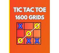 Tic Tac Toe 1600 Grids: 16 Grids Per Page, 8.5×11 inches, 2 Player Game Book.