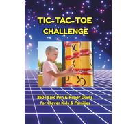 Tic-Tac-Toe Challenge: 350+ Epic Pen and Paper Duels for Kids and Families - 120 Pages of Travel Games and Activity Tournaments with Built-in Score Trackers