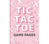 Tic Tac Toe Game Pages for Kids | 6x9 Travel Activity Book | 120 Pink Tic Tac Toe Boards | Road Trip & Classroom Fun Game Book