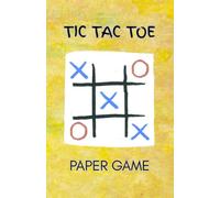 Tic Tac Toe Paper Game: Play with Pen or Pencil, for Travel Road Trips and Leisure, Holiday or Birthday Party Gift Idea (Fun for Kids & Adults)