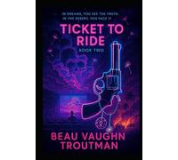 Ticket To Ride: Book Two