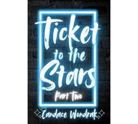 Ticket to the Stars: Part Two