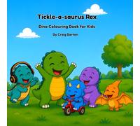 Tickle-a-saurus Rex: Dino Colouring Book for Kids