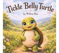 Tickle Belly Turtle (Tickle Belly Turtle Series)