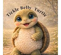 Tickle Belly Turtle (Tickle Belly Turtle Series)