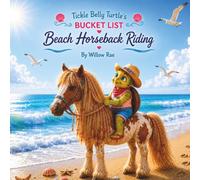 Tickle Belly Turtle's Bucket List: Beach Horseback Riding