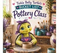Tickle Belly Turtle's Bucket List: Pottery Class
