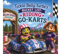 Tickle Belly Turtle's Bucket List: Riding Go-Karts