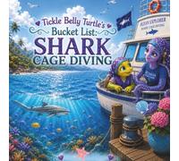 Tickle Belly Turtle's Bucket List: Shark Cage Diving