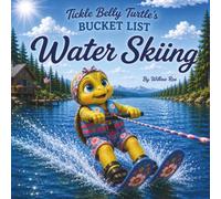 Tickle Belly Turtle's Bucket List: Water Skiing
