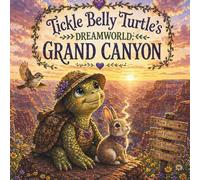 Tickle Belly Turtle's Dreamworld: Grand Canyon