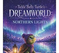 Tickle Belly Turtle's Dreamworld: Northern Lights