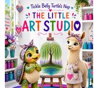 Tickle Belly Turtle's Nap: The Little Art Studio