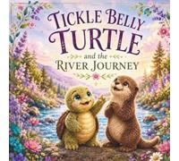 Tickle Belly Turtle's River Journey