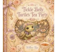 Tickle Belly Turtles's Tea Party (Tickle Belly Turtle's Dreamworld)