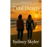 Tidal Hearts: Book Four in the Electric Summer Girls Series: 4