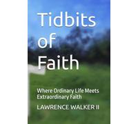 Tidbits of Faith:: Where Ordinary Life Meets Extraordinary Faith