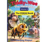 Tiddly-Wee The Honeybee: Volume - 2, The POEM Book (Tiddly-Wee The Honeybee - children's book-set of 3 Volumes)