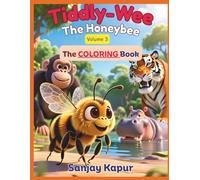 Tiddly-Wee The Honeybee: Volume-3 The Coloring Book (Tiddly-Wee The Honeybee - children's book-set of 3 Volumes)