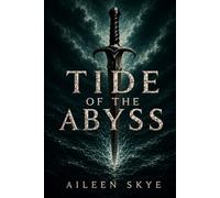 Tide of the Abyss: Songs of the Abyss - Book Two (Songs of the Abyss Trilogy)