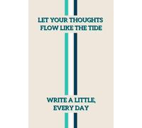 Tide of Thoughts: Let your thoughts flow like the tide - write a little, every day.