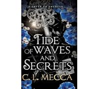 Tide of Waves and Secrets: BOOKTOK WILL LOVE THIS - a brand new fantasy romance from C.L Mecca for 2025 (Heirs of Elydor, 2)
