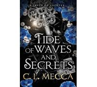 Tide of Waves and Secrets: BOOKTOK WILL LOVE THIS - a brand new fantasy romance from C.L Mecca for 2025 (Heirs of Elydor, 2)