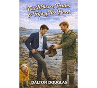 Tide Walkers, Truths & Trying Too Hard: A Romantic Comedy: 31 (A Matchmaker Moms Romance)