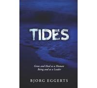 Tides: Grow and Heal as a Human Being and as a Leader