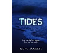 Tides: Grow and Heal as a Human Being and as a Leader