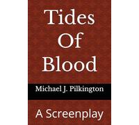 Tides Of Blood: A Screenplay