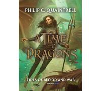 Tides of Blood and War (A Time of Dragons: Book 4)