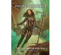 Tides of Blood and War (A Time of Dragons: Book 4)